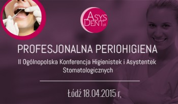 II Ogolnopolska Konferencje Higienistek i Asystentek Stomatologicznych