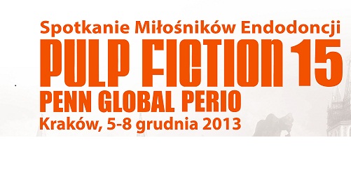 „Pulp Fiction 2013” – spotkania endodontyczne