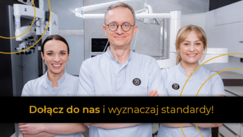 Dołącz do nas i wyznaczaj standardy stomatologiczne w Polsce!