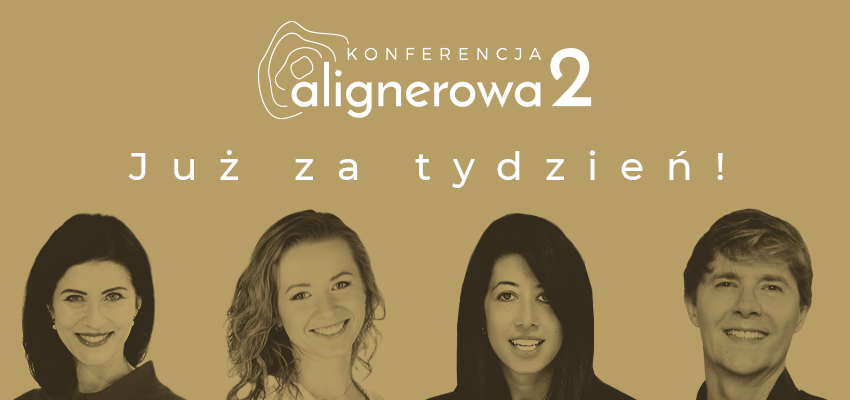 Weź udział w bezpłatnej 2. Konferencji Alignerowej!