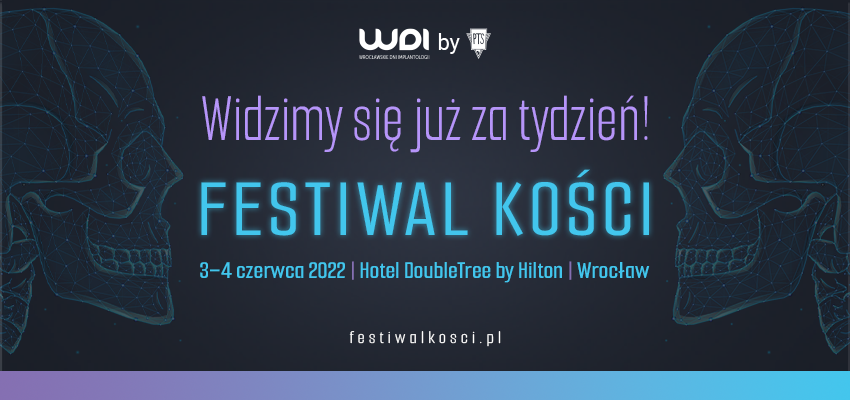Wrocławskie Dni Implantologii: Festiwal Kości już za tydzień!