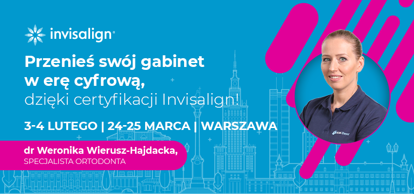 Pierwsze w 2023 r. kursy certyfikacyjne Invisalign Orto już w lutym i marcu w Warszawie