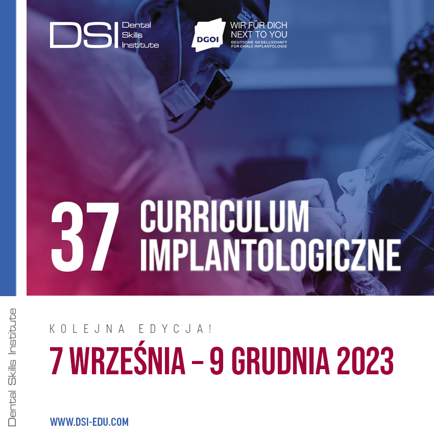 37. Curriculum Implantologiczne z międzynarodową certyfikacją DGOI