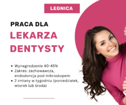 Nawiążemy współpracę z Lekarzem Dentystą-Legnica