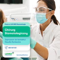 Lekarz Stomatolog Chirurg/Implantolog - LUX MED Katowice