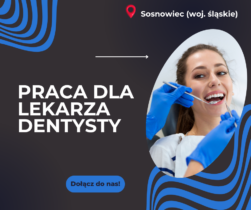 Praca dla Lekarza Dentysty - Sosnowiec