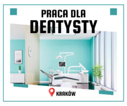 Praca dla Lekarza Dentysty - Kraków