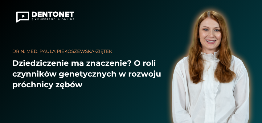 Rola czynników genetycznych w etiologii próchnicy