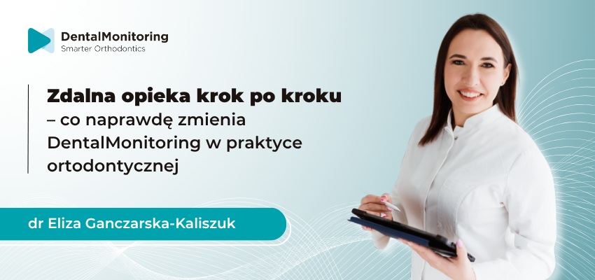 Co naprawdę zmienia DentalMonitoring w praktyce ortodontycznej? [webinar]