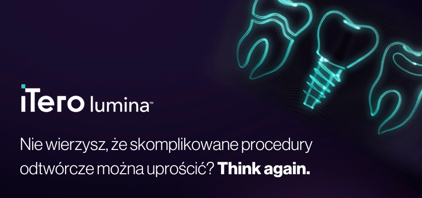 Cyfrowa transformacja gabinetu stomatologicznego ze skanerem iTero Lumina™