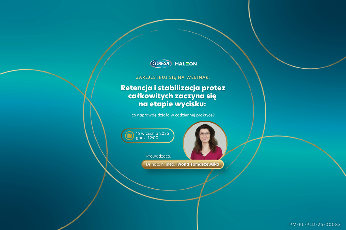 Wyciski w protezach całkowitych – co naprawdę wpływa na retencję i stabilizację? [webinar]